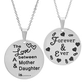 Double Sided 'The Love Between A Mother And Daughter Is' 'Forever And Ever' Circle Pendant